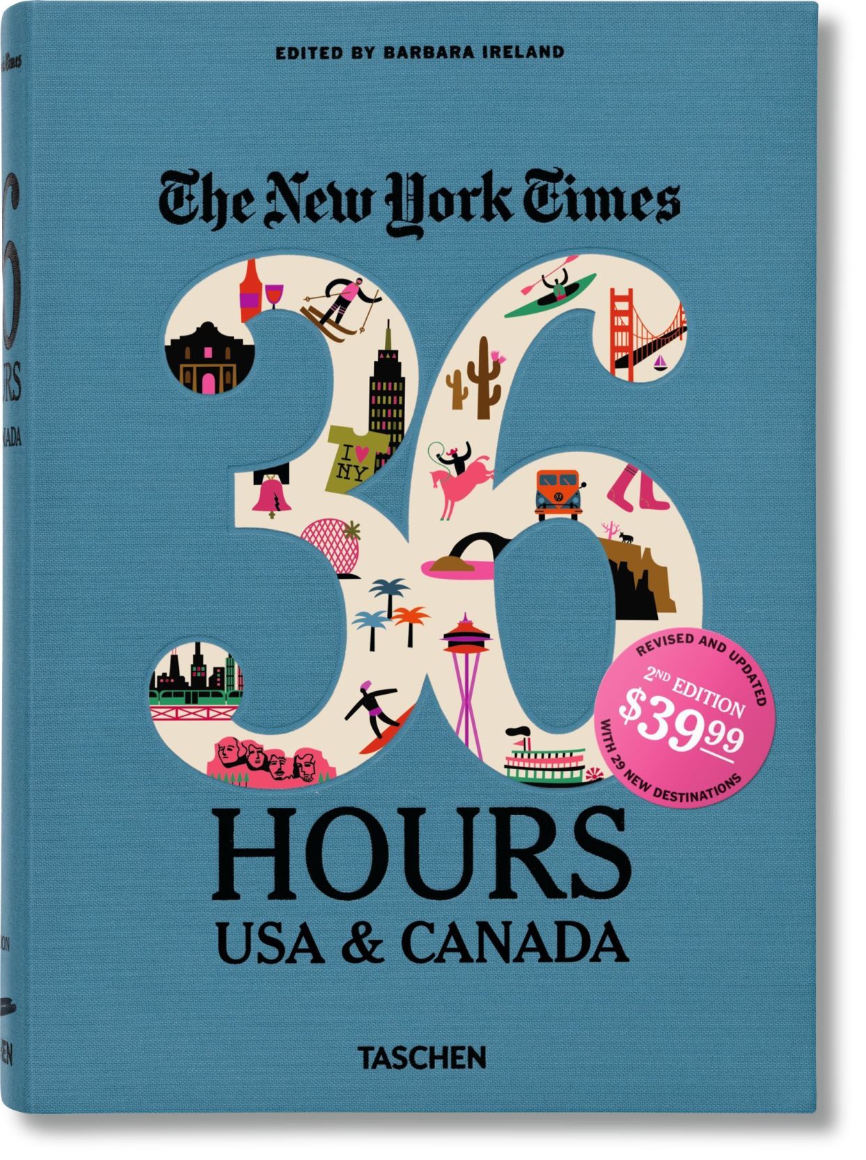 For the weekend traveler: The New York Times: 36 Hours USA & Canada, 2nd Edition
